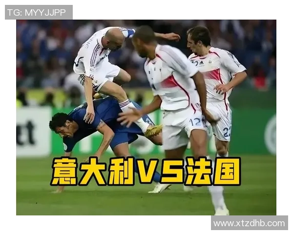 2006年世界杯决赛法国与意大利的精彩对决及其历史意义分析